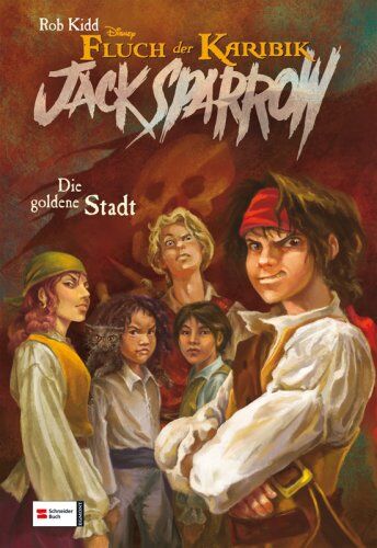 Kidd Rob - Jack Sparrow, Band 07: Die goldene Stadt: Fluch der Karibik - Preis vom 15.10.2026 23:06:25 h