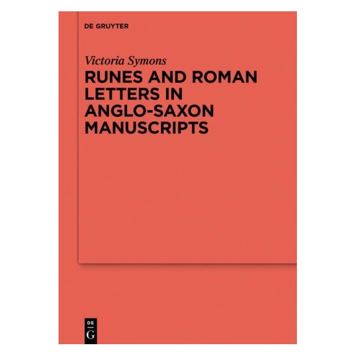 De Gruyter Symons:Runes and Roman Letters in Anglo (Englisch, Hardcover, Victoria Symons) (67764409)