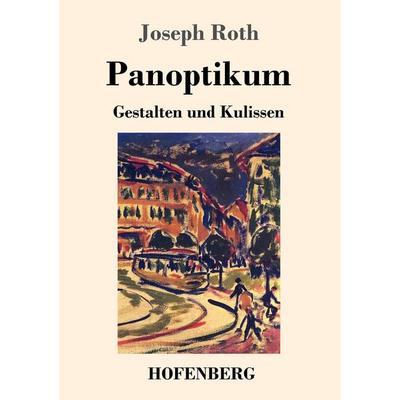 Panoptikum, Taschenbuch von Joseph Roth, Hofenberg, 978-3-7437-1403-8