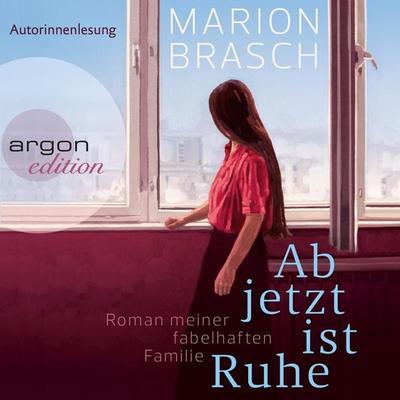 Ab jetzt ist Ruhe - Marion Brasch, Audio, 9783732411443