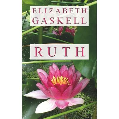 Ruth, Taschenbuch von Elizabeth Gaskell, BoD – Books on Demand, 978-3-7448-6488-6