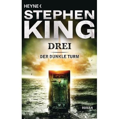 Drei / Der dunkle Turm Band 2, Taschenbuch von Stephen King, Heyne