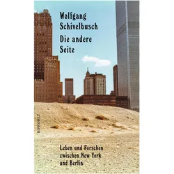 Die andere Seite, Biografien von Wolfgang Schivelbusch