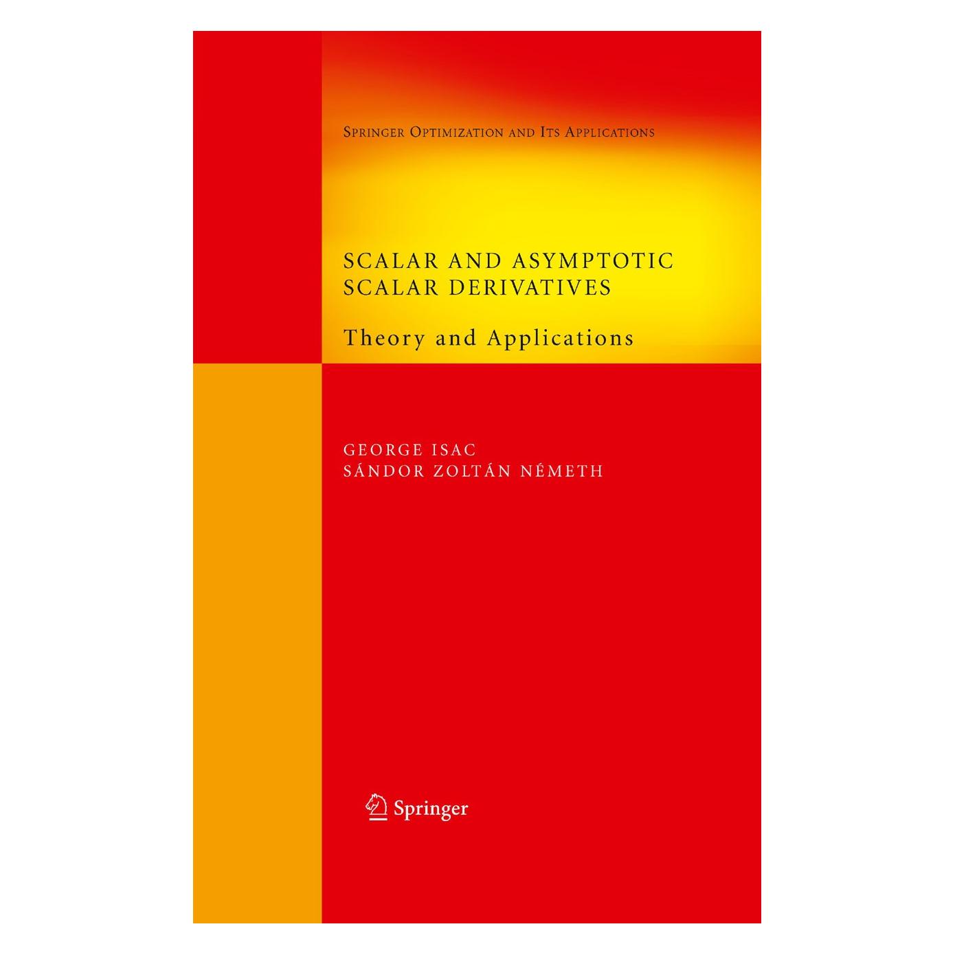Springer Scalar and Asymptotic Scalar Derivatives (Englisch, Hardcover, George Isac, Sándor Zoltán Németh) (9780387739878)