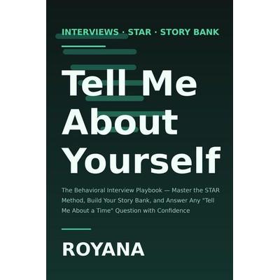 Tell Me About Yourself, Taschenbuch von Royana A., Independently Published
