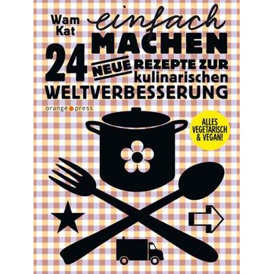 Einfach machen, Gebundene Ausgabe von Wam Kat, Orange-Press, 978-3-936086-81-2