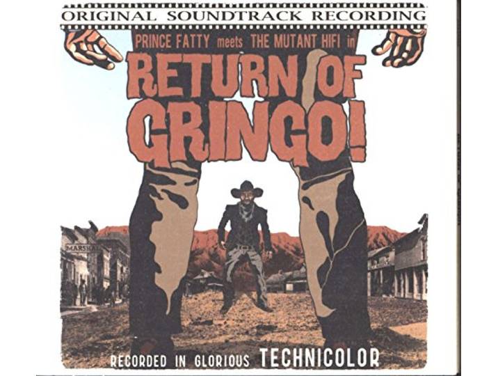 Prince Fatty Meets The Mutant Hifi - Return Of The Gringo