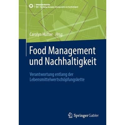 Food Management und Nachhaltigkeit, Taschenbuch von , Springer Fachmedien Wiesbaden GmbH, 978-3-658-47933-6