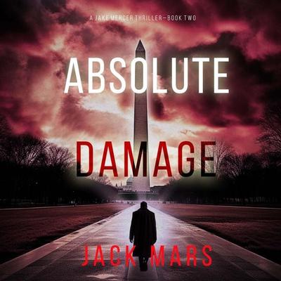 Absolute Damage (A Jake Mercer Political Thriller—Book 2) - Jack Mars, Audio, 9798341584235