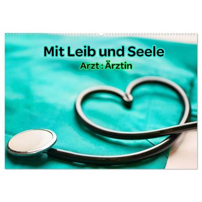 Mit Leib und Seele - Arzt: Ärztin (Wandkalender 2027 DIN A2 quer), CALVENDO Monatskalender