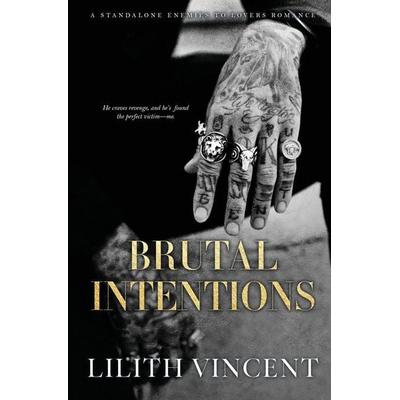 Brutal Intentions, Taschenbuch von Lilith Vincent, Dangers Untold Publishing, 978-1-73945-961-1