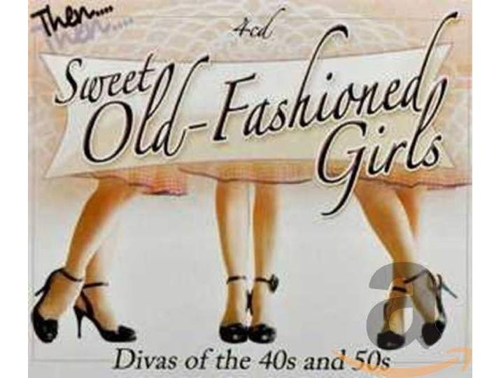 Various - Sweet Old Fashioned Girls