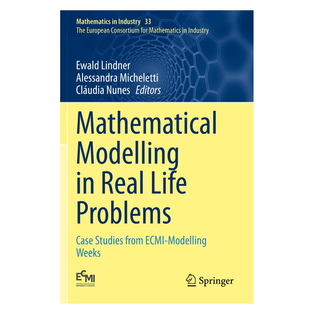Springer Mathematical Modelling in Real Life Problems (Englisch, Softcover, Alessandra Micheletti, Cláudia Nunes, Ewald Lindner) (56222720)