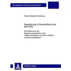 Regulierung in Deutschland und den USA, Fachbücher von Patrick A. Neuhaus