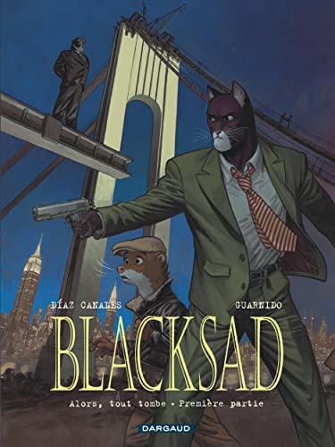 Juan Díaz Canales - Blacksad. Vol. 6. Alors, tout tombe : première partie - Preis vom 12.10.2026 11:37:12 h