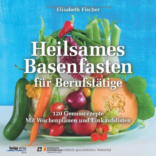 Elisabeth Fischer - Heilsames Basenfasten für Berufstätige: 120 Genussrezepte. Mit Wochenplänen und Einkaufslisten - Preis vom 30.09.2026 22:30:23 h