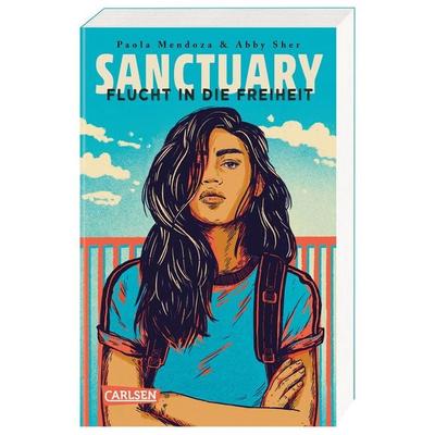 Sanctuary – Flucht in die Freiheit, Taschenbuch von Paola Mendoza,Abby Sher, Carlsen, 978-3-551-32135-0