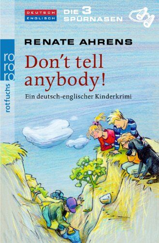 Renate Ahrens - Die 3 Spürnasen - Don't tell anybody!: Ein deutsch-englischer Kinderkrimi - Preis vom 17.10.2026 19:25:27 h
