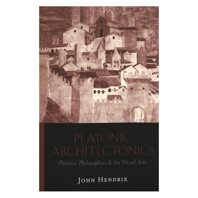 Peter Lang Platonic Architectonics (Englisch, Softcover, John Shannon Hendrix) (56030570)