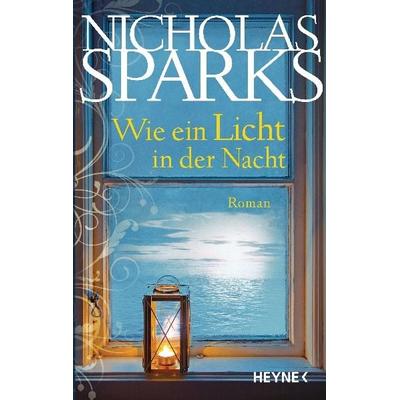 Wie ein Licht in der Nacht, Gebundene Ausgabe von Nicholas Sparks, Heyne