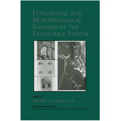 Functional and Morphological Imaging of the Endocrine System, Fachbücher von Wouter W. de Herder