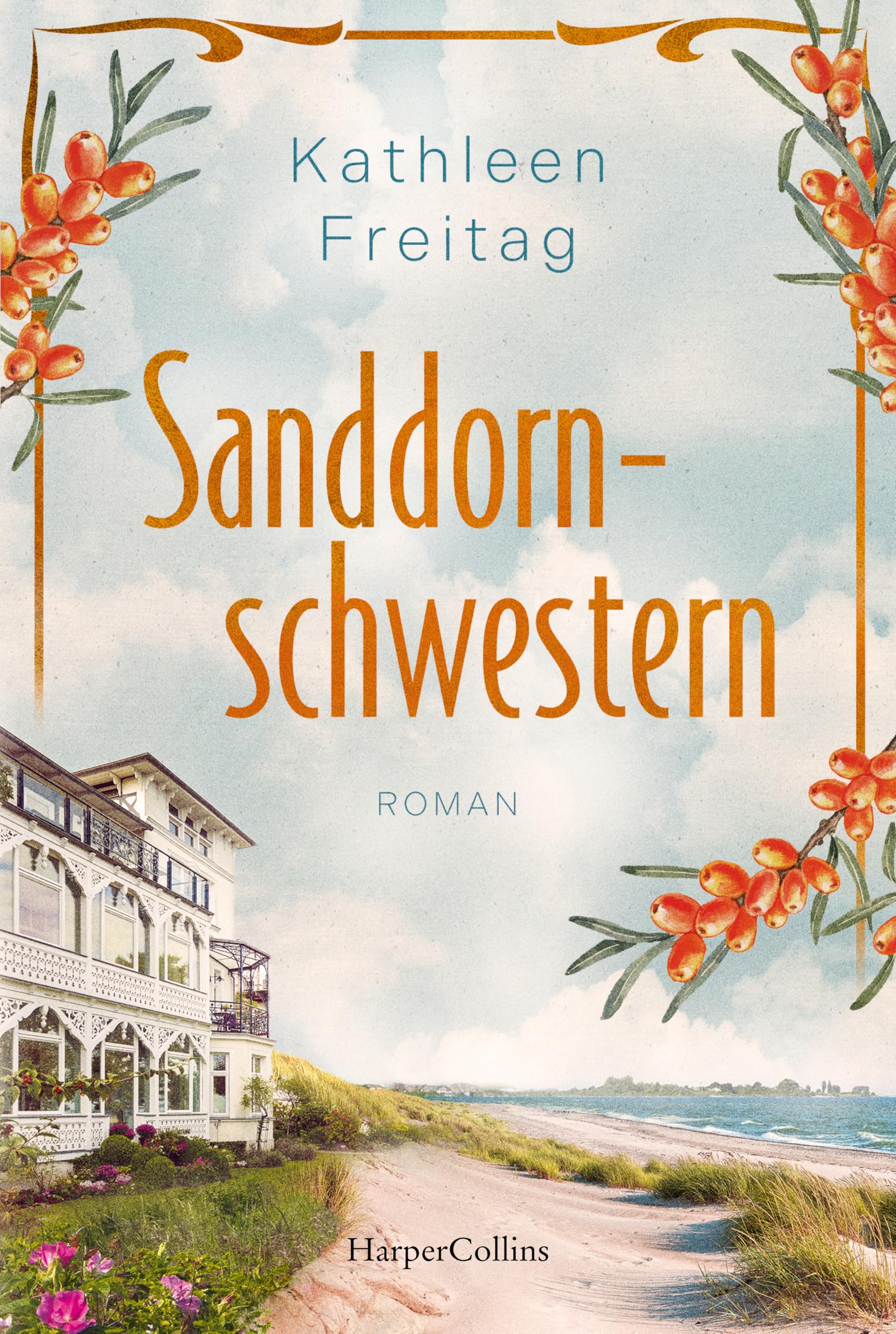 Kathleen Freitag - Sanddornschwestern: Roman Familienroman auf der Insel Usedom Der neue historische Roman von Kathleen Freitag nach »Die Seebadvilla« Über Schuld, Trauer und Vergebung - Preis vom 11.10.2026 03:10:56 h