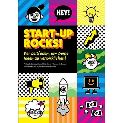 Start-up rocks!, Taschenbuch von Philipp G. Schwarz,Hans Ulrich Elsner,Thomas Heissmeyer, Tredition, 978-3-347-78645-5