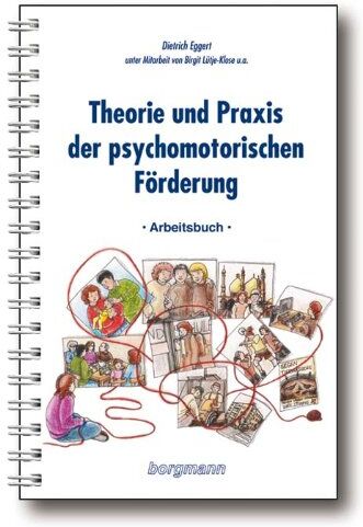 Dietrich Eggert - Theorie und Praxis der psychomotorischen Förderung: Textband und Arbeitsbuch - Preis vom 09.10.2026 07:28:09 h