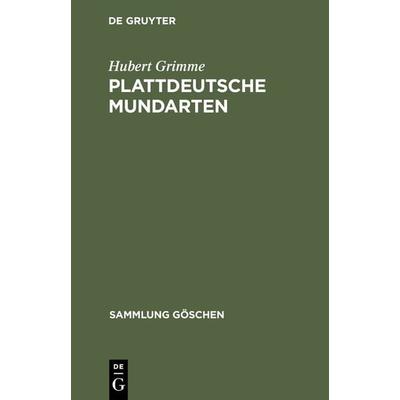 Plattdeutsche Mundarten, Gebundene Ausgabe von Hubert Grimme, De Gruyter Oldenbourg, 978-3-11-101051-9