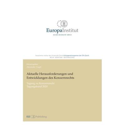 Aktuelle Herausforderungen und Entwicklungen des Konzernrechts, Taschenbuch von Alexander Vogel, EIZ Publishing, 978-3-03805-532-7