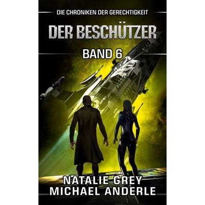 Der Beschützer, Taschenbuch von Natalie Grey,Michael Anderle, LMBPN International