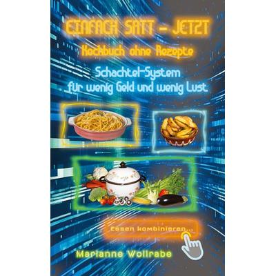 Einfach satt - jetzt, Taschenbuch von Marianne Wollrabe, Tredition, 978-3-384-83079-1