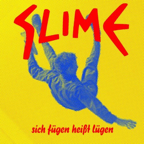 Slime - Sich Fügen Heißt Lügen - Preis vom 09.10.2026 07:28:09 h