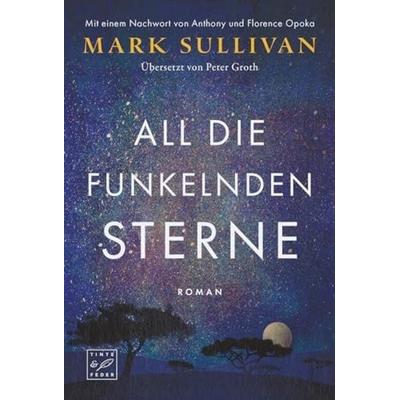 All die funkelnden Sterne, Taschenbuch von Mark Sullivan, Tinte & Feder, 978-2-496-71635-1