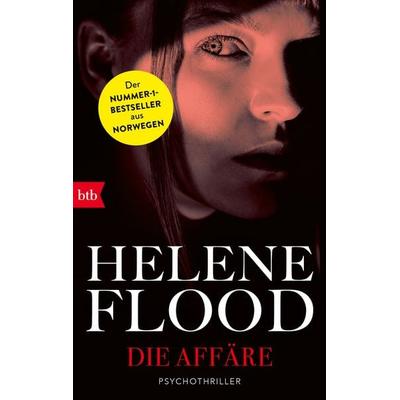 Die Affäre, Taschenbuch von Helene Flood, btb, 978-3-442-77563-7
