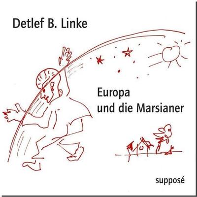 Europa und die Marsianer - Detlef B. Linke,Klaus Sander, Audio, 9783863850524