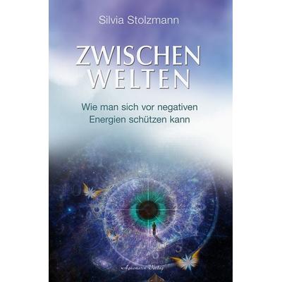Zwischenwelten, Taschenbuch von Silvia Stolzmann, Aquamarin, 978-3-89427-814-4