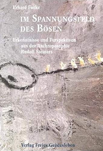 Erhard Fucke - Im Spannungsfeld des Bösen: Erkenntnisse und Perspektiven aus der Anthroposophie Rudolf Steiners - Preis vom 16.10.2026 11:41:07 h