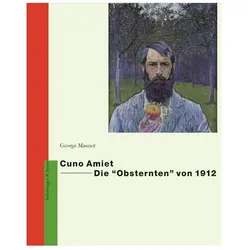 Cuno Amiet Die «Obsternten» von 1912, Biografien von George Mauner