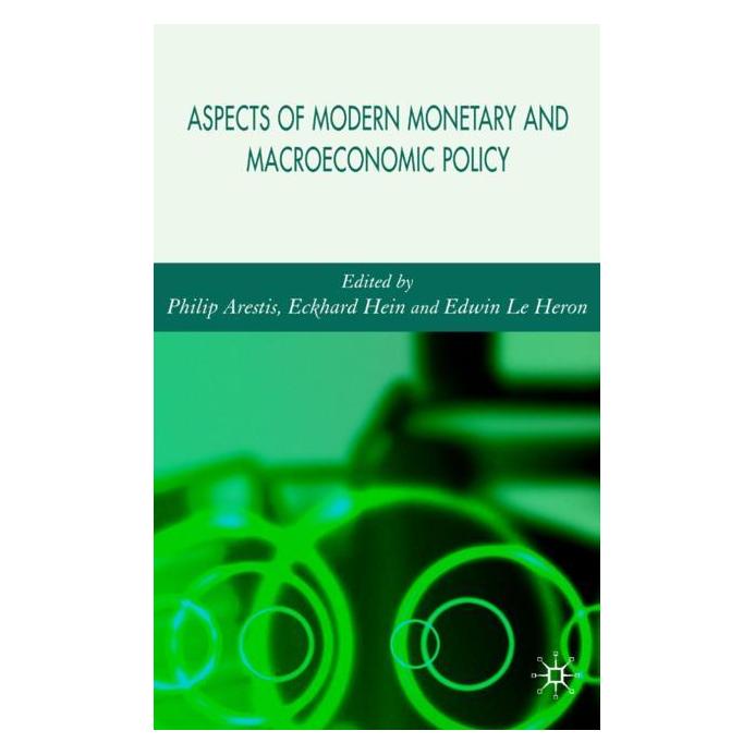 Palgrave Macmillan Uk Aspects of Modern Monetary and Macroeco (Englisch, Hardcover, E. Le Heron, Eckhard Hein, Philip Arestis) (63037619)