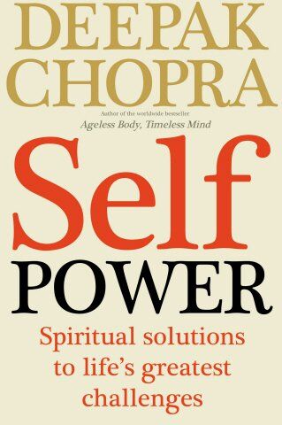 Chopra, Dr Deepak - Self Power: Spiritual Solutions to Life's Greatest Challenges - Preis vom 05.10.2026 03:47:11 h