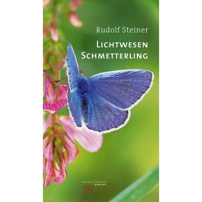 Lichtwesen Schmetterling, Taschenbuch von Rudolf Steiner, Rudolf Steiner, 978-3-7274-5396-0