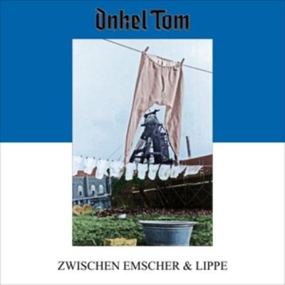 Zwischen Emscher & Lippe - Onkel Tom, CD