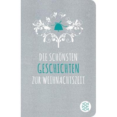 Die schönsten Geschichten zur Weihnachtszeit, Gebundene Ausgabe von , Fischer Taschenbuch Verlag, 978-3-596-52307-8