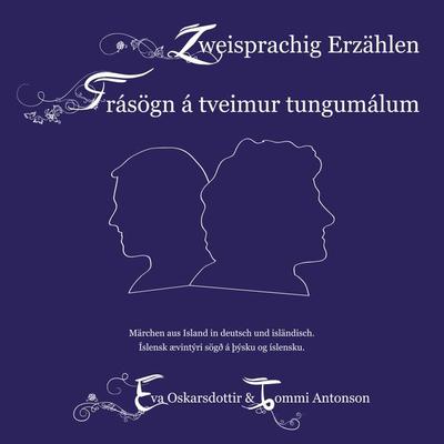 Zweisprachig Erzählen (Deutsch-Isländisch) - Tommi Antonson, Audio, 9783903037052