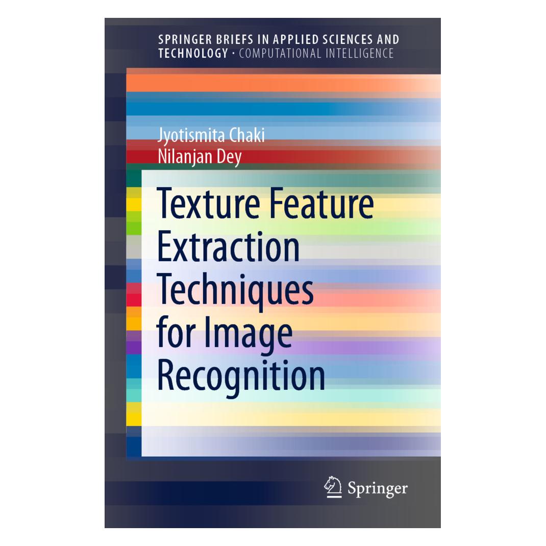 Springer Texture Feature Extraction Techniques for Image Recognition (Englisch, Softcover, Jyotismita Chaki, Nilanjan Dey) (56103930)