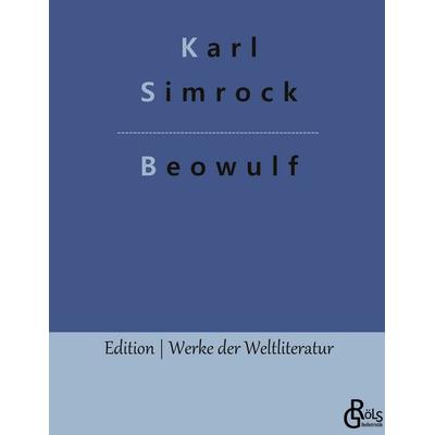 Beowulf, Gebundene Ausgabe von Karl Simrock, Gröls Verlag, 978-3-9882828-8-0
