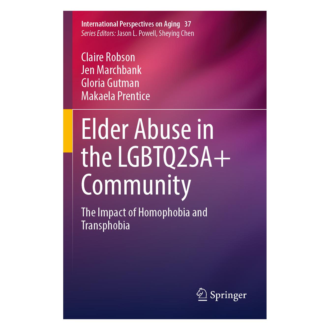 Springer Elder Abuse in the LGBTQ2SA+ Community (Englisch, Claire Robson, Gloria Gutman, Jen Marchbank, Makaela Prentice) (57092968)