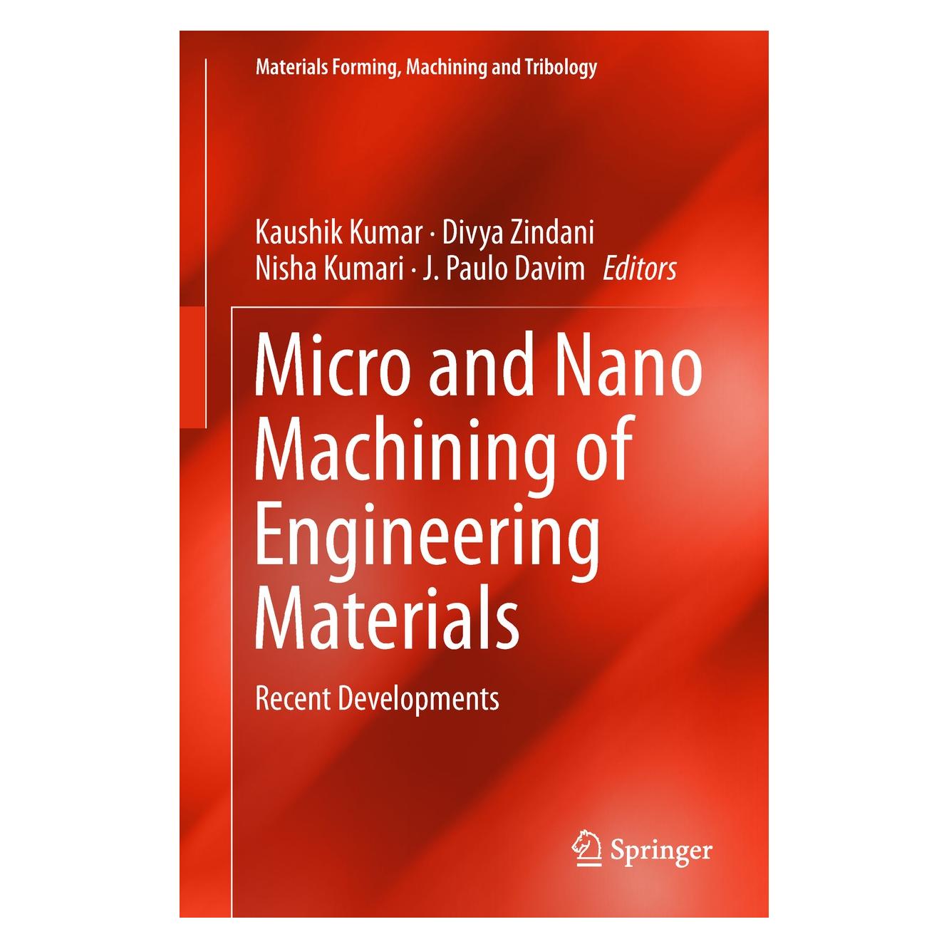 Springer Micro and Nano Machining of Engineering (Englisch, Hardcover, Divya Zindani, J. Paulo Davim, Kaushik Kumar, Nisha Kumari) (9783319998992)