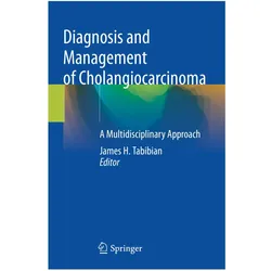 Diagnosis and Management of Cholangiocarcinoma, Fachbücher von James H. Tabibian